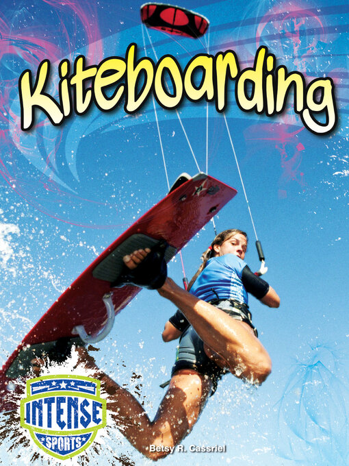 Title details for Kiteboarding by Betsy R. Cassriel - Available